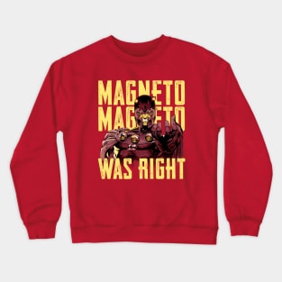 Magneto Was Right Crewneck Sweatshirt
